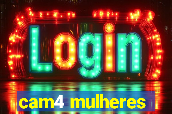 cam4 mulheres